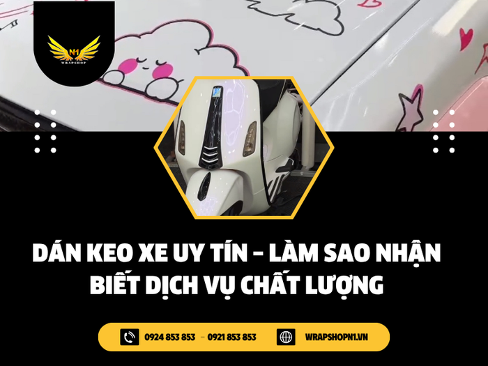 Dán Keo Xe Uy Tín – Làm Sao Nhận Biết Dịch Vụ Chất Lượng