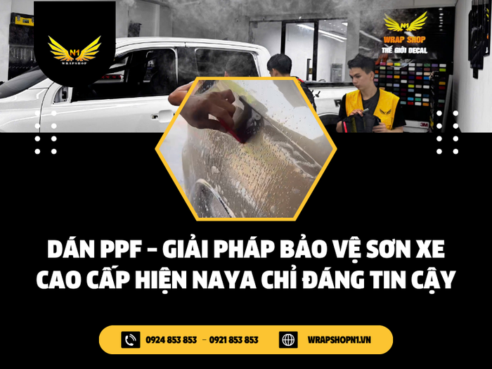 PPF là gì? Sức mạnh bảo vệ vượt trội từ công nghệ hiện đại